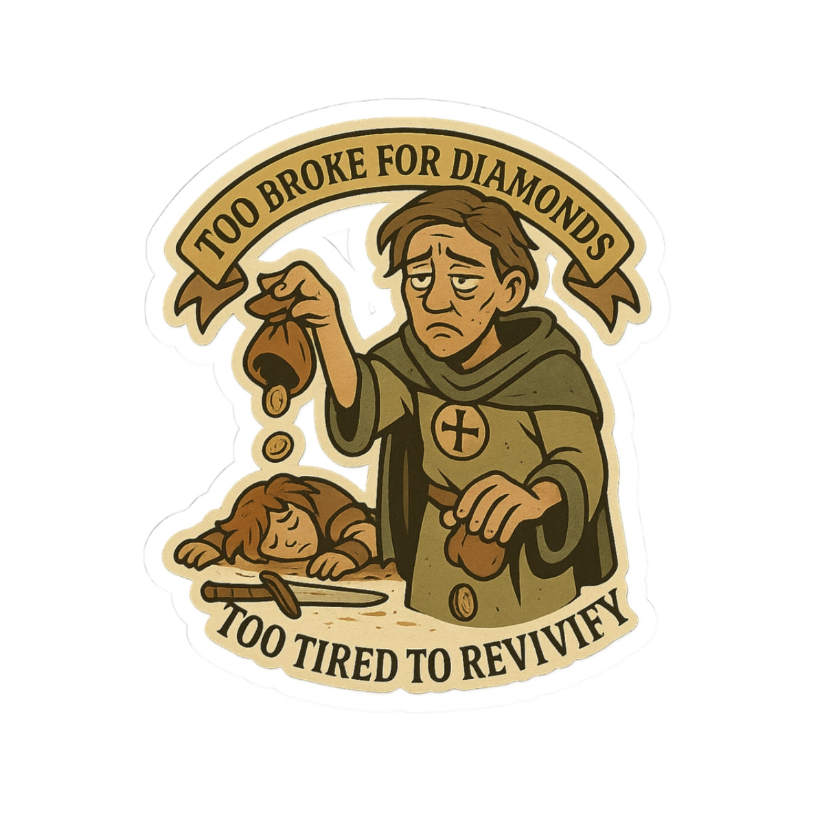 Too Broke to Revivify – Cleric Vinyl Sticker (Die Cut)