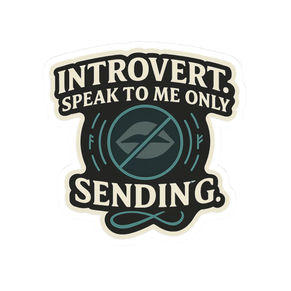 Introvert. Speak to Me Only via Sending – Die Cut D&D Sticker