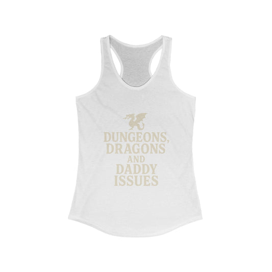 Dungeons, Dragons, and Daddy Issues Racerback tank