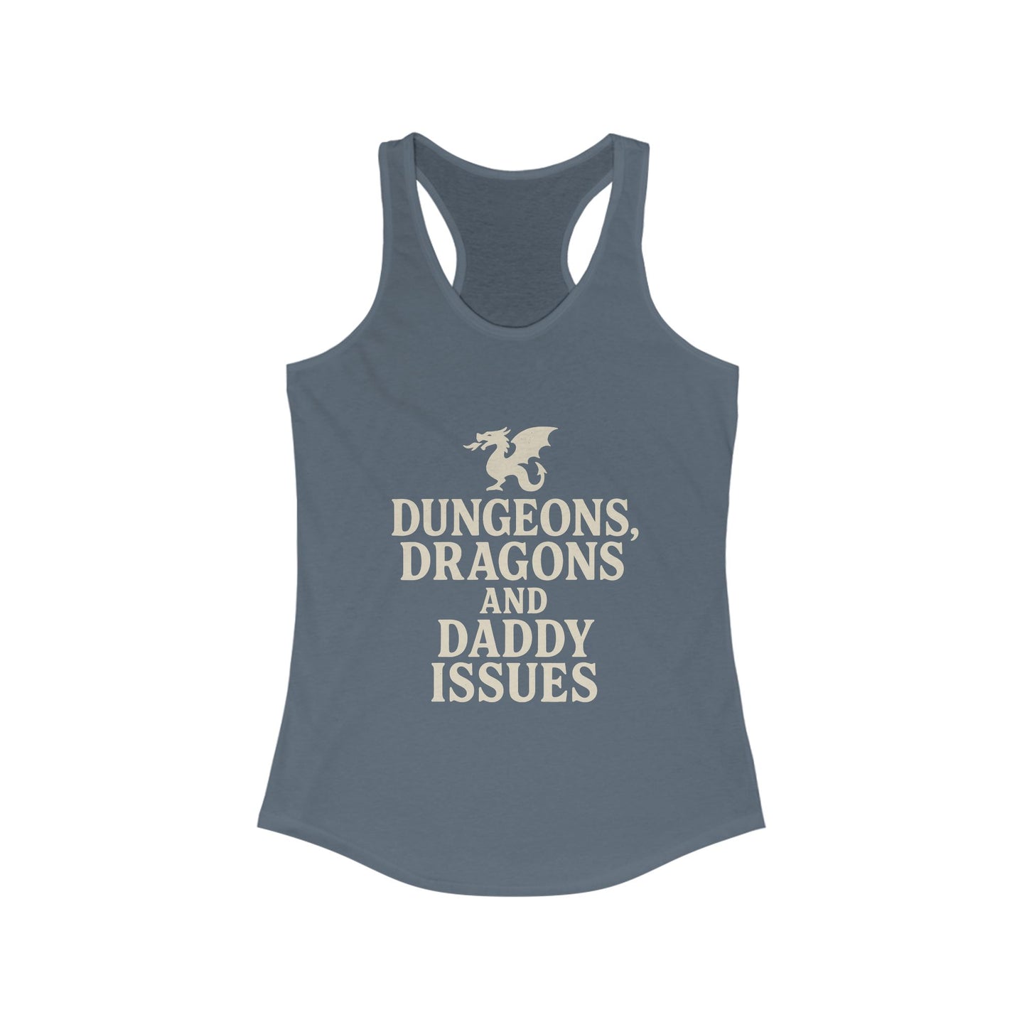 Dungeons, Dragons, and Daddy Issues Racerback tank