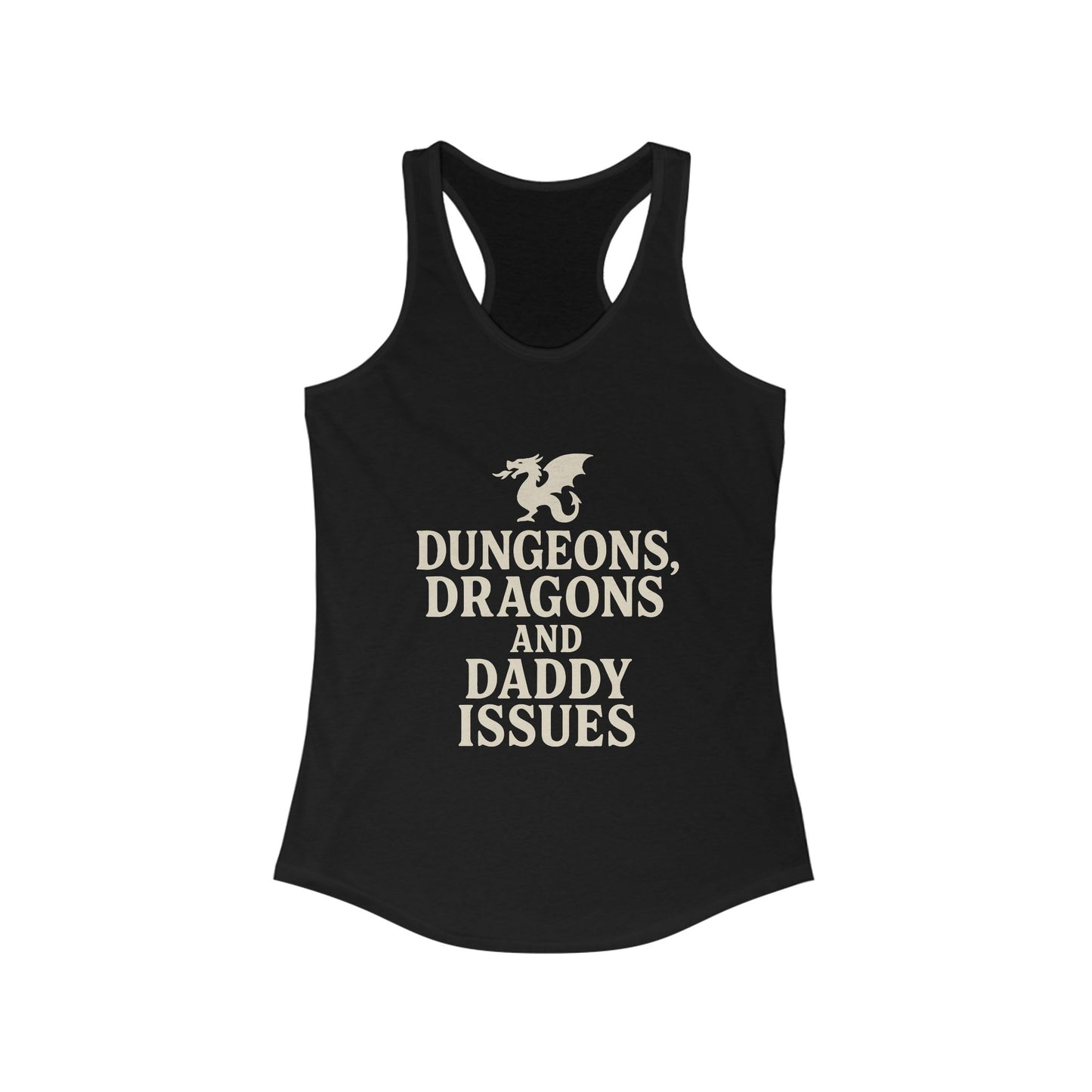 Dungeons, Dragons, and Daddy Issues Racerback tank