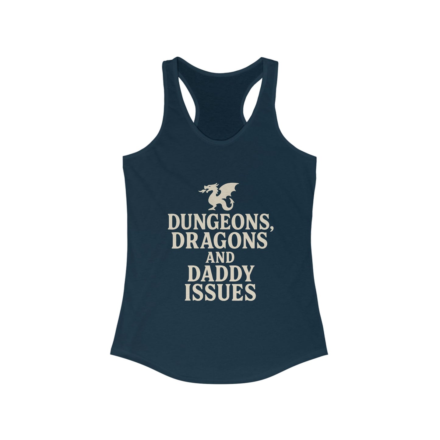 Dungeons, Dragons, and Daddy Issues Racerback tank