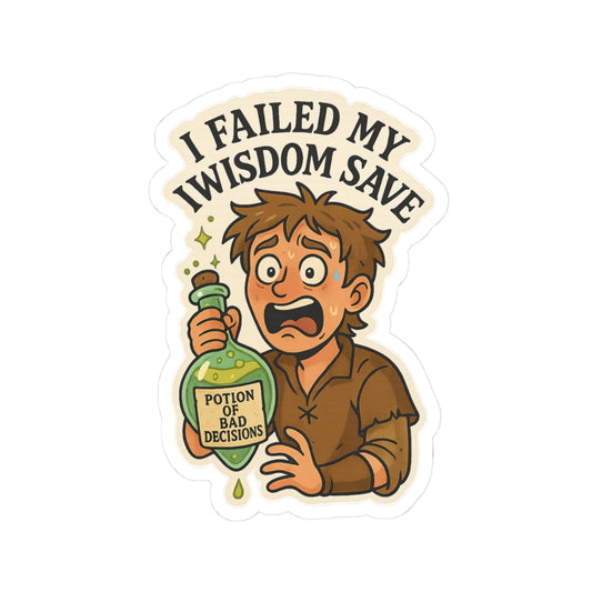 I Failed My Wisdom Save – Potion of Bad Decisions Die Cut Sticker