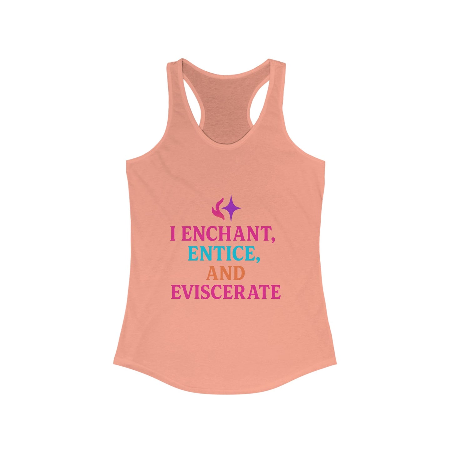 I Enchant, Entice, and Eviscerate – Vibrant Sorceress Racerback tank