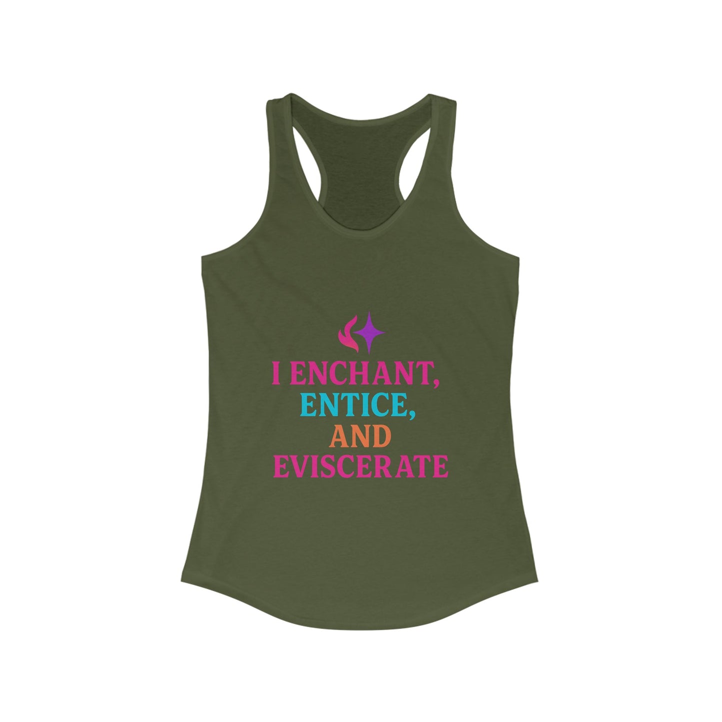I Enchant, Entice, and Eviscerate – Vibrant Sorceress Racerback tank