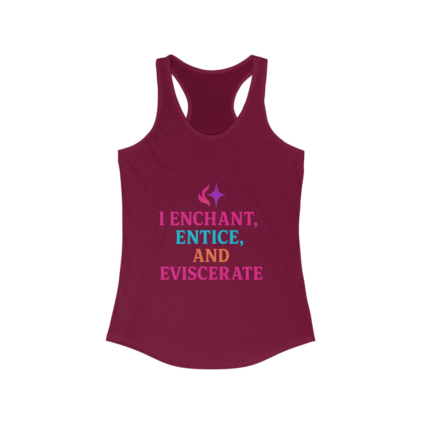 I Enchant, Entice, and Eviscerate – Vibrant Sorceress Racerback tank