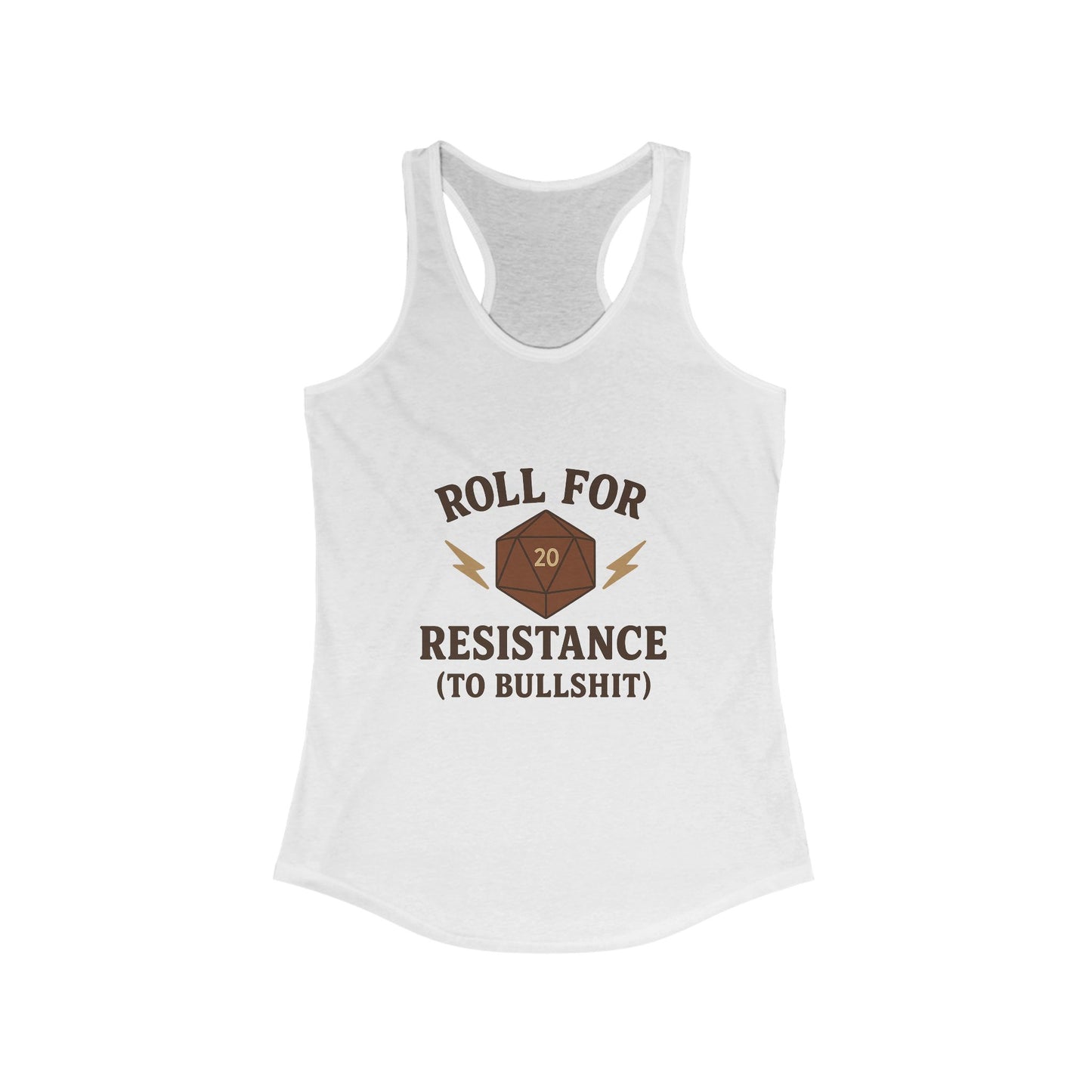 Roll for Resistance (to Bullshit) Racerback Tank