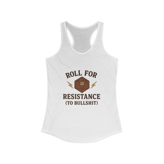 Roll for Resistance (to Bullshit) Racerback Tank