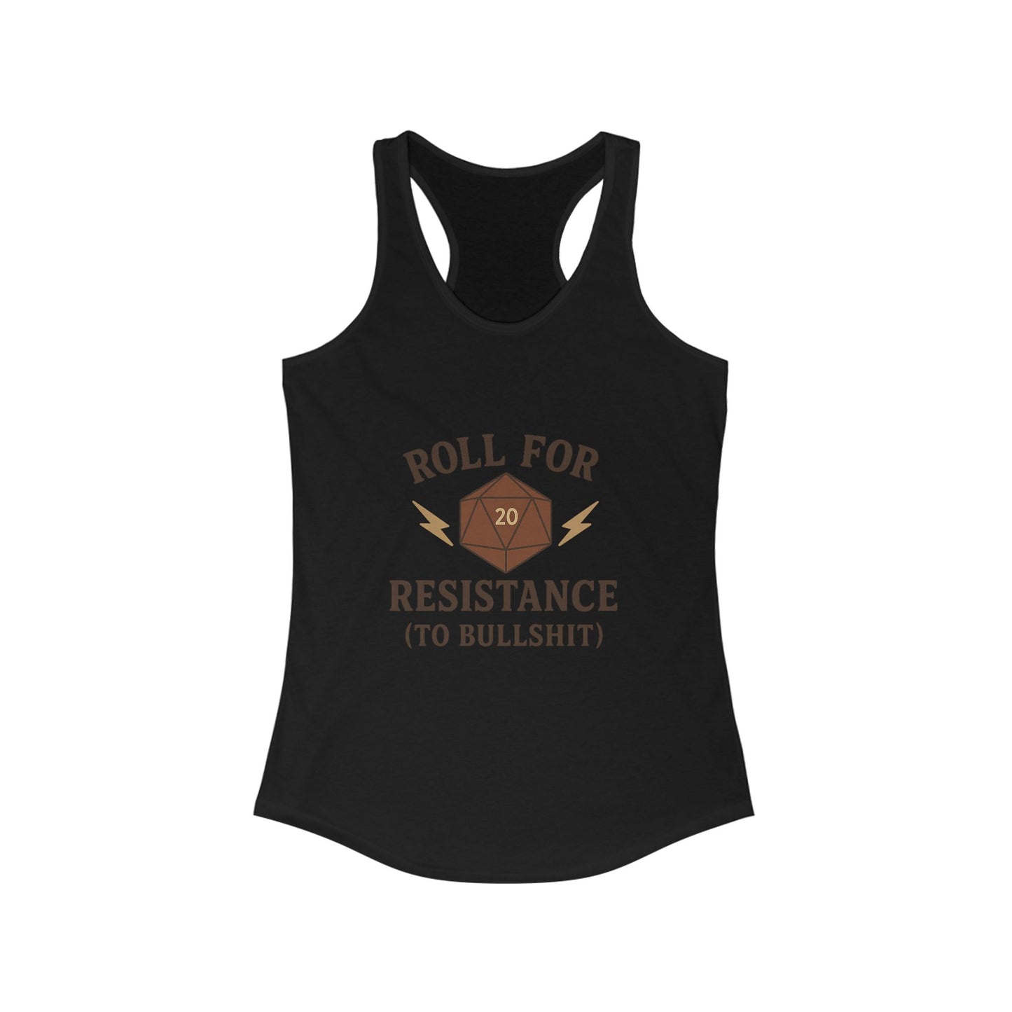 Roll for Resistance (to Bullshit) Racerback Tank