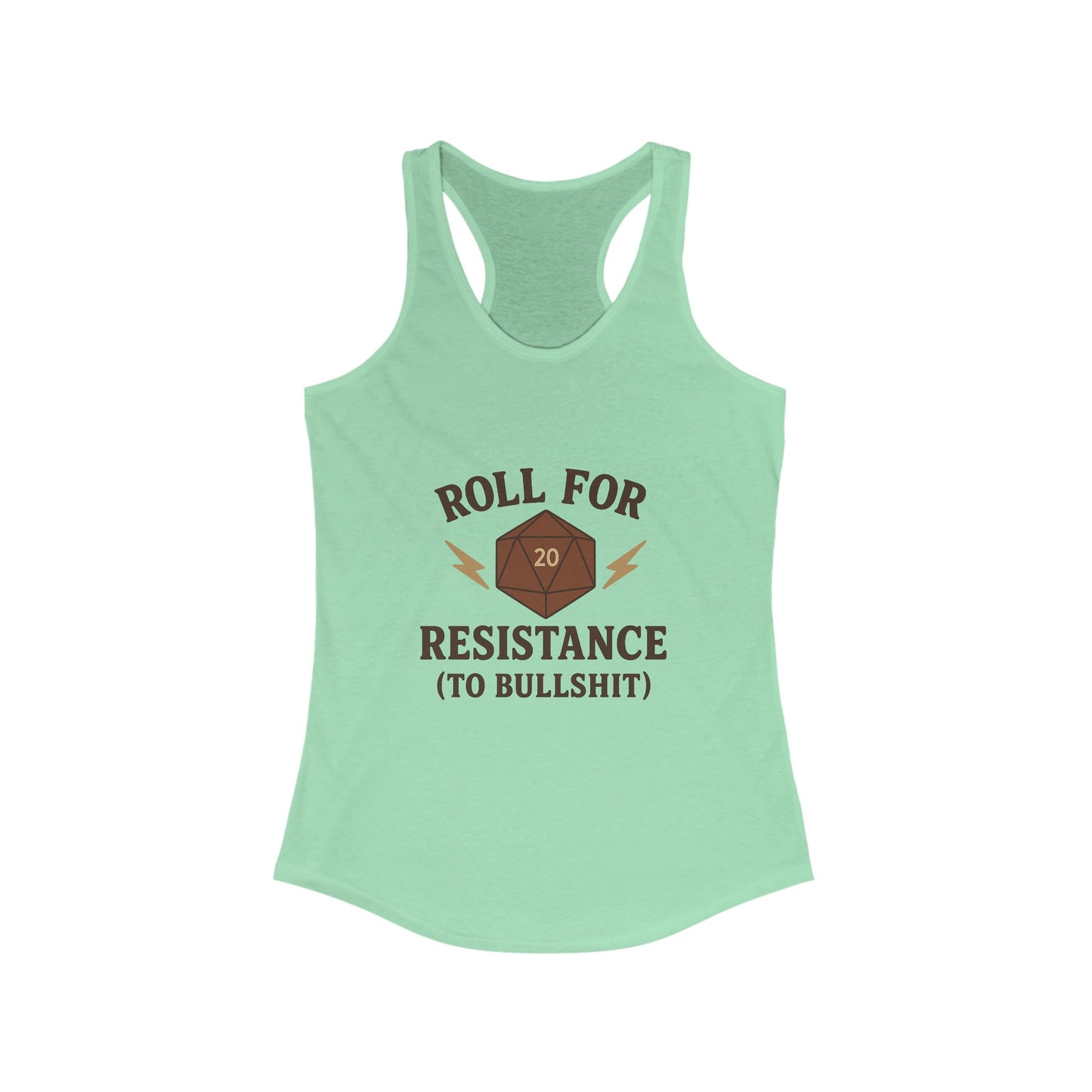 Roll for Resistance (to Bullshit) Racerback Tank